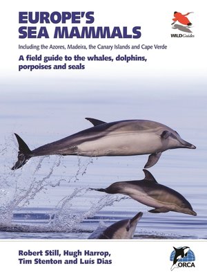 cover image of Europe's Sea Mammals Including the Azores, Madeira, the Canary Islands and Cape Verde